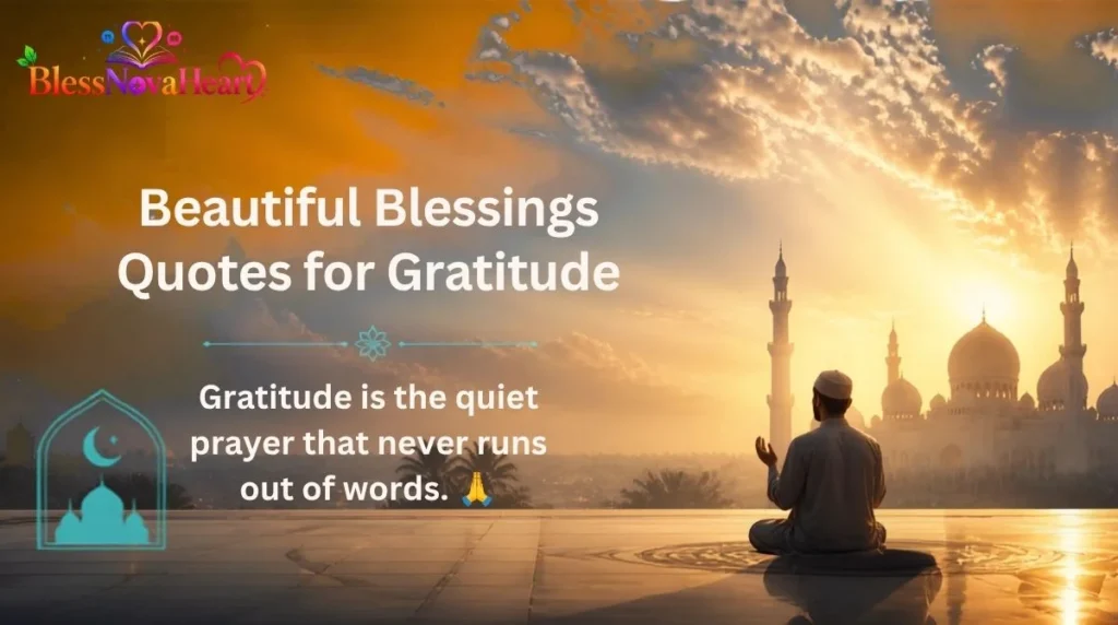 Beautiful Blessings Quotes for Gratitude