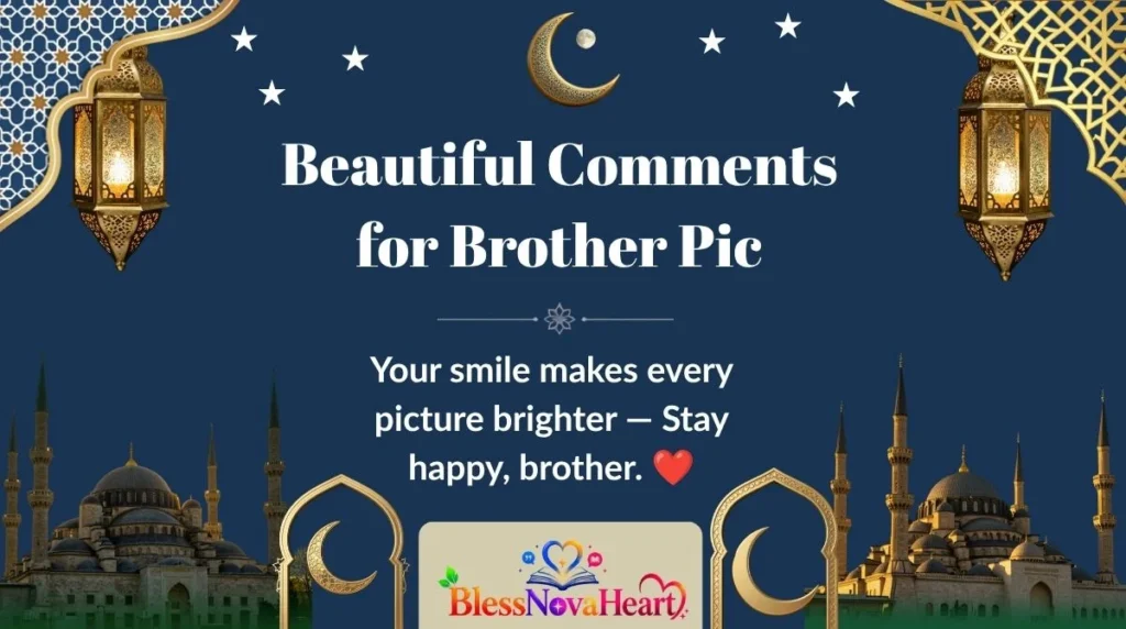 Beautiful Comments for Brother Pic