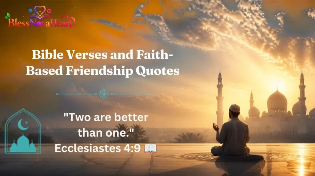 Bible Verses and Faith-Based Friendship Quotes