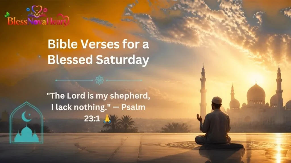 Bible Verses for a Blessed Saturday