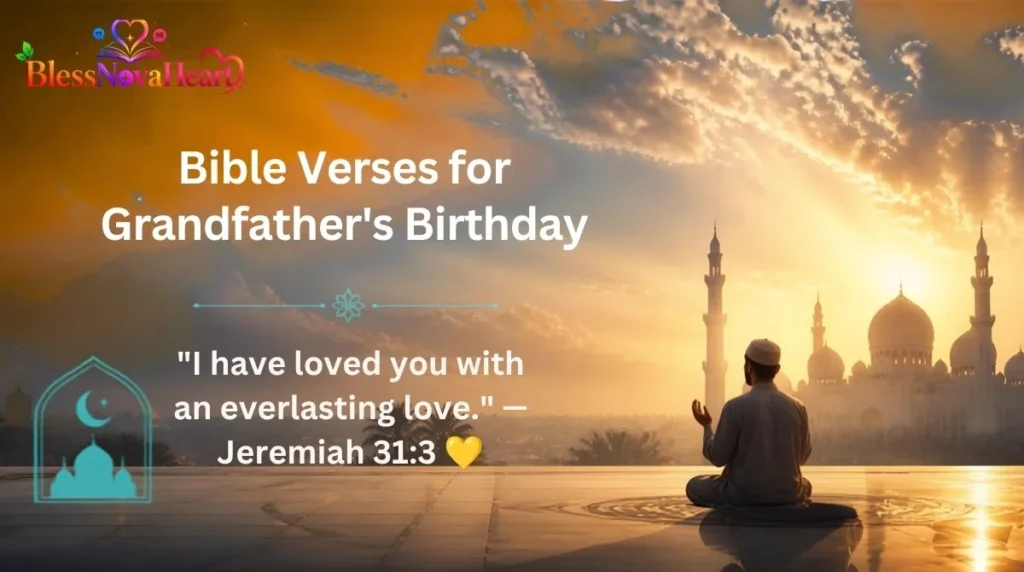 Bible Verses for Grandfather's Birthday