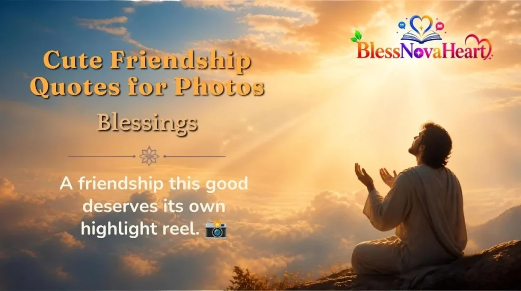 Cute Friendship Quotes for Photos