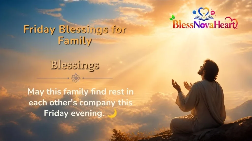 Friday Blessings for Family