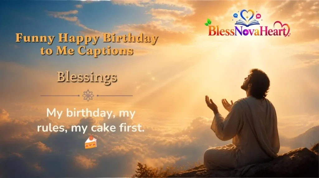 Funny Happy Birthday to Me Captions