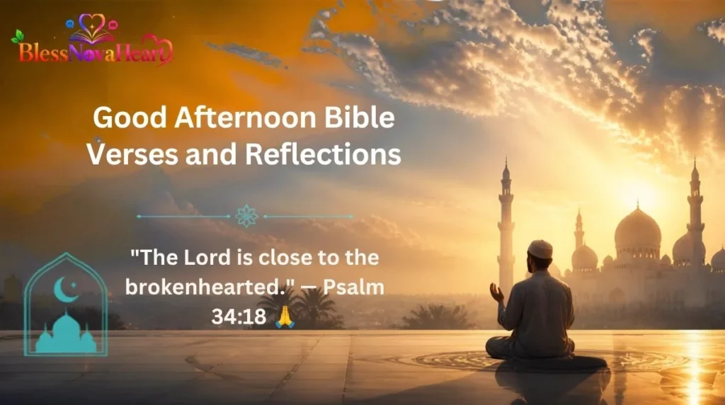 Good Afternoon Bible Verses and Reflections