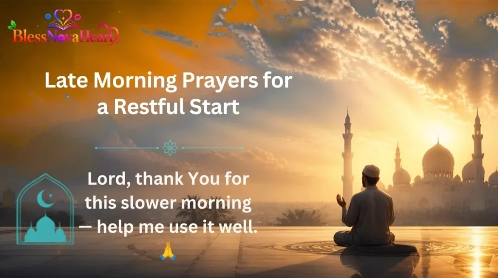Late Morning Prayers for a Restful Start