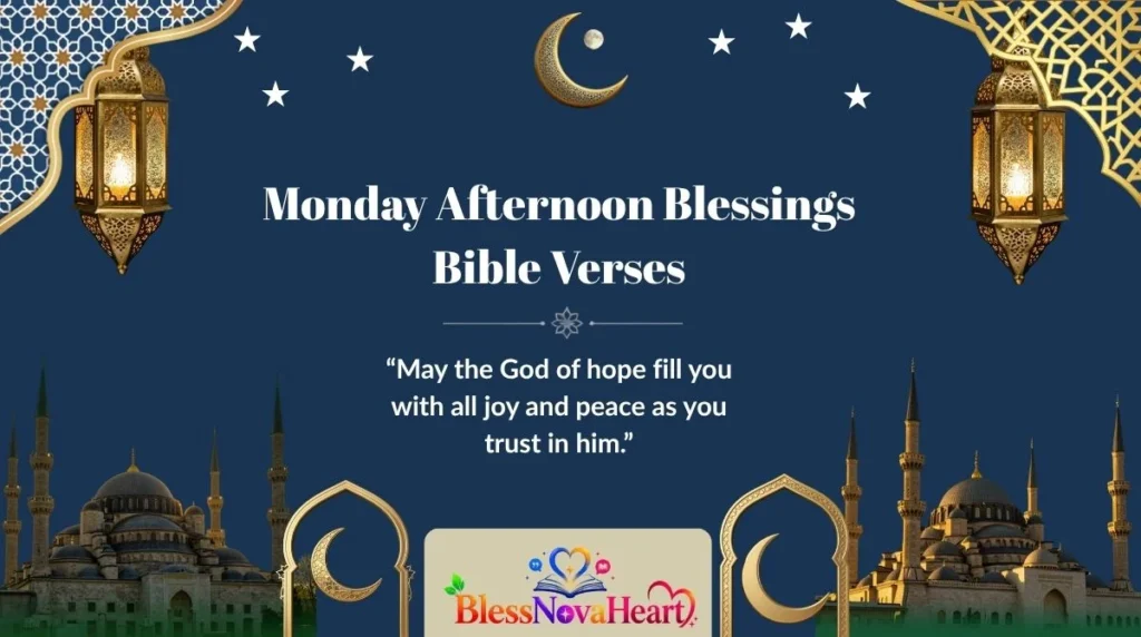 Monday Afternoon Blessings Bible Verses