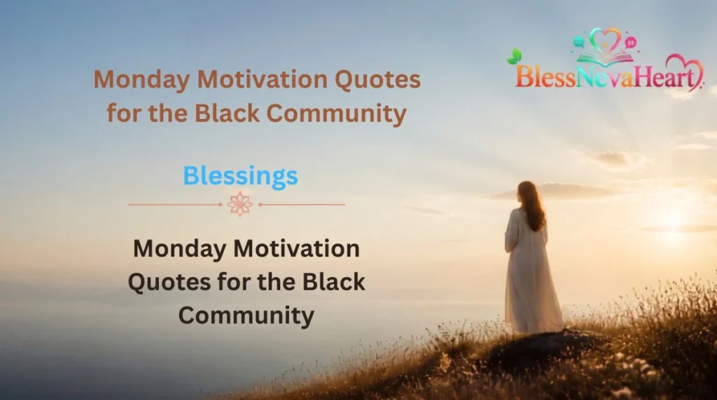 Monday Motivation Quotes for the Black Community