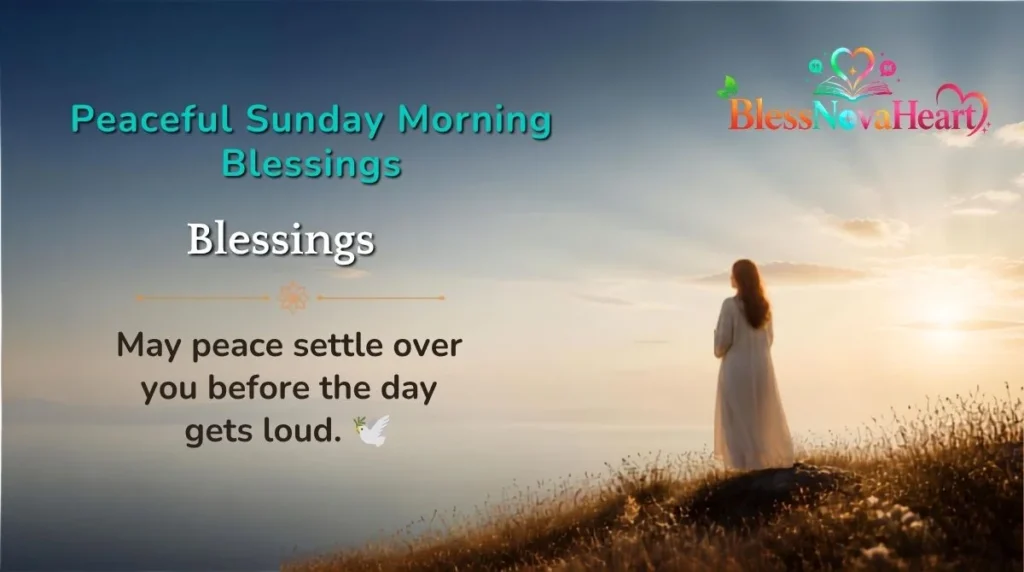 Peaceful Sunday Morning Blessings