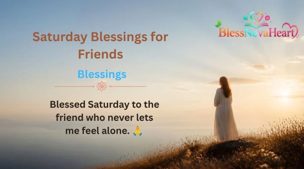 Saturday Blessings for Friends