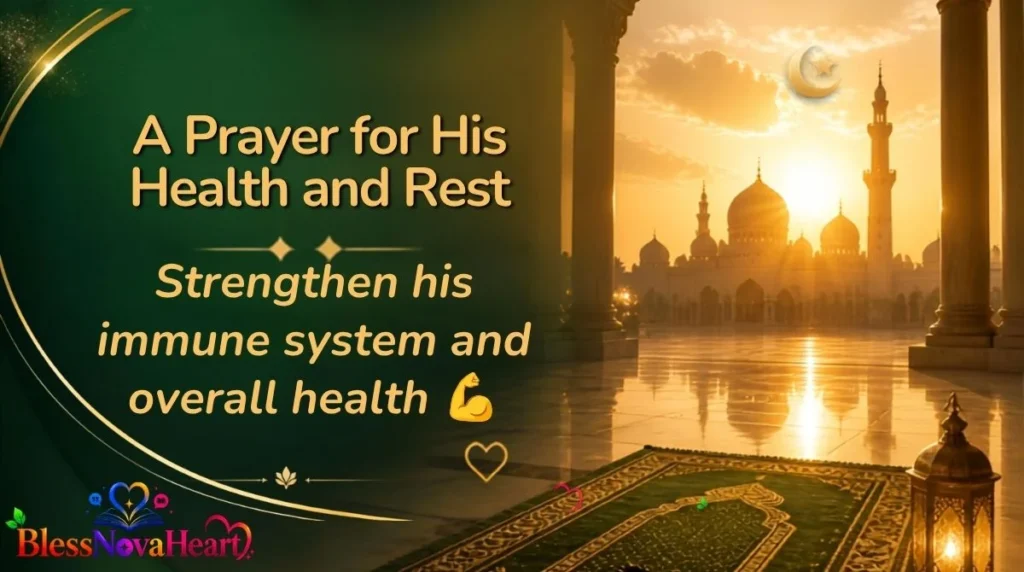 A Prayer for His Health and Rest
