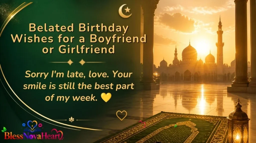 Belated Birthday Wishes for a Boyfriend or Girlfriend