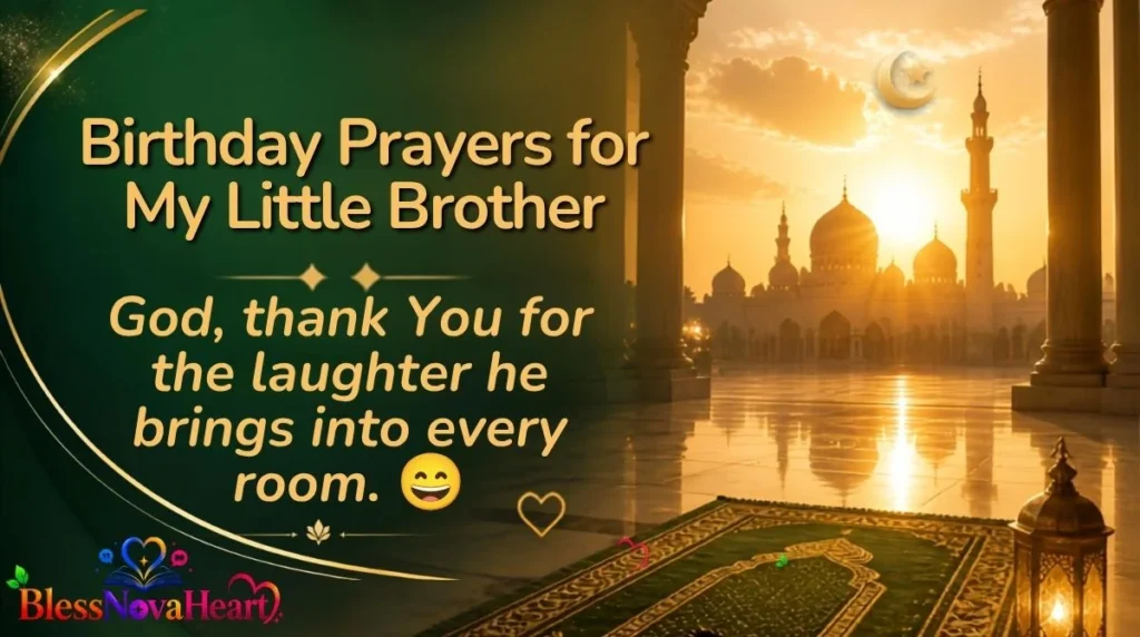 Birthday Prayers for My Little Brother