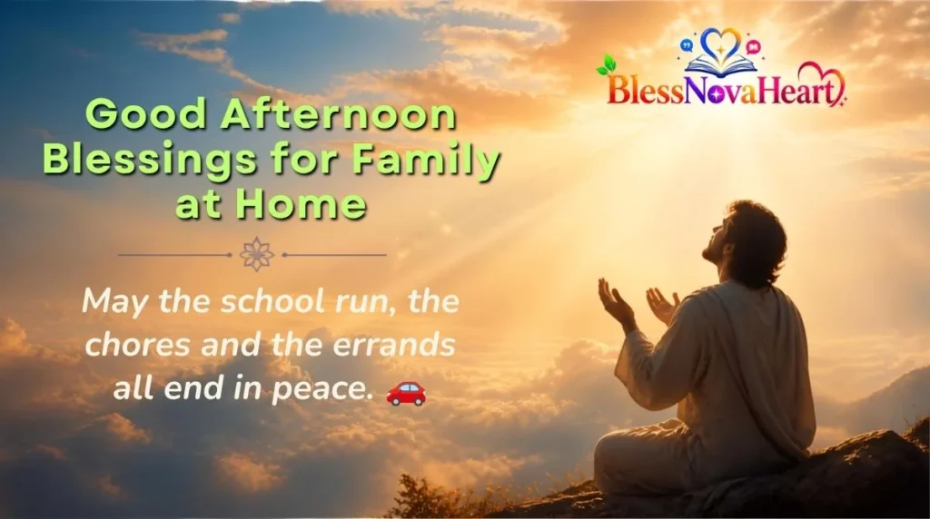 Good Afternoon Blessings for Family at Home