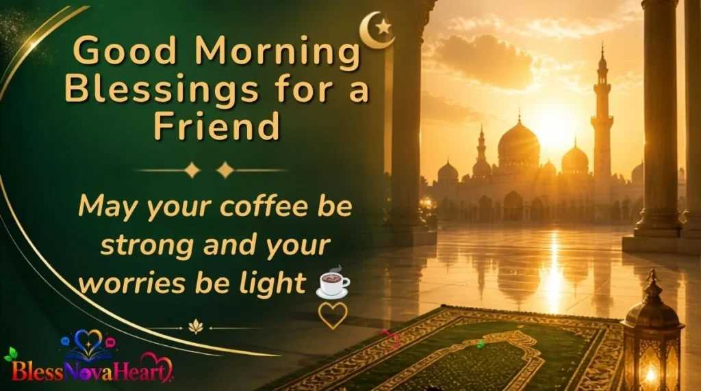 Good Morning Blessings for a Friend