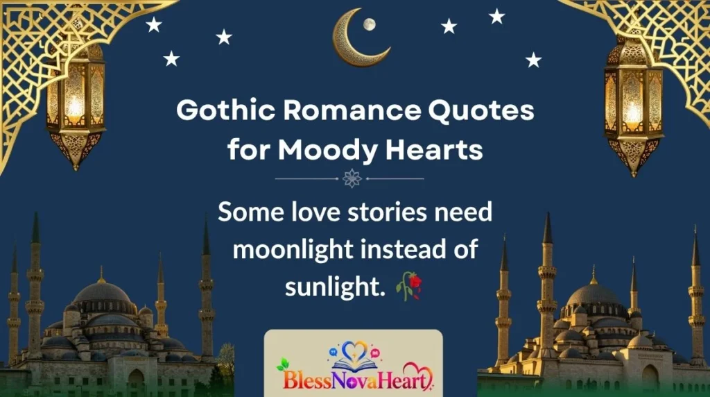 Gothic Romance Quotes for Moody Hearts