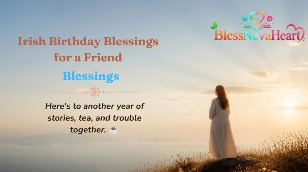 Irish Birthday Blessings for a Friend