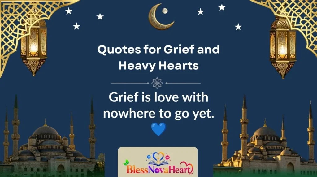 Quotes for Grief and Heavy Hearts