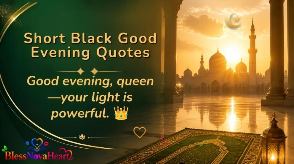 Short Black Good Evening Quotes