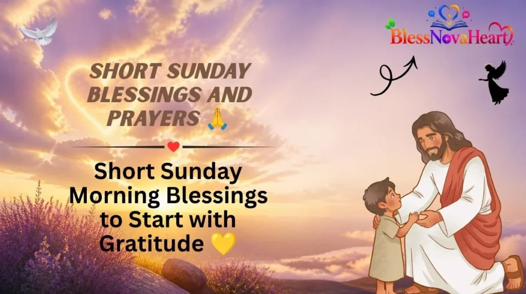 Short Sunday Blessings and Prayers 🙏