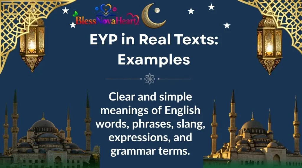 EYP in Real Texts: Examples