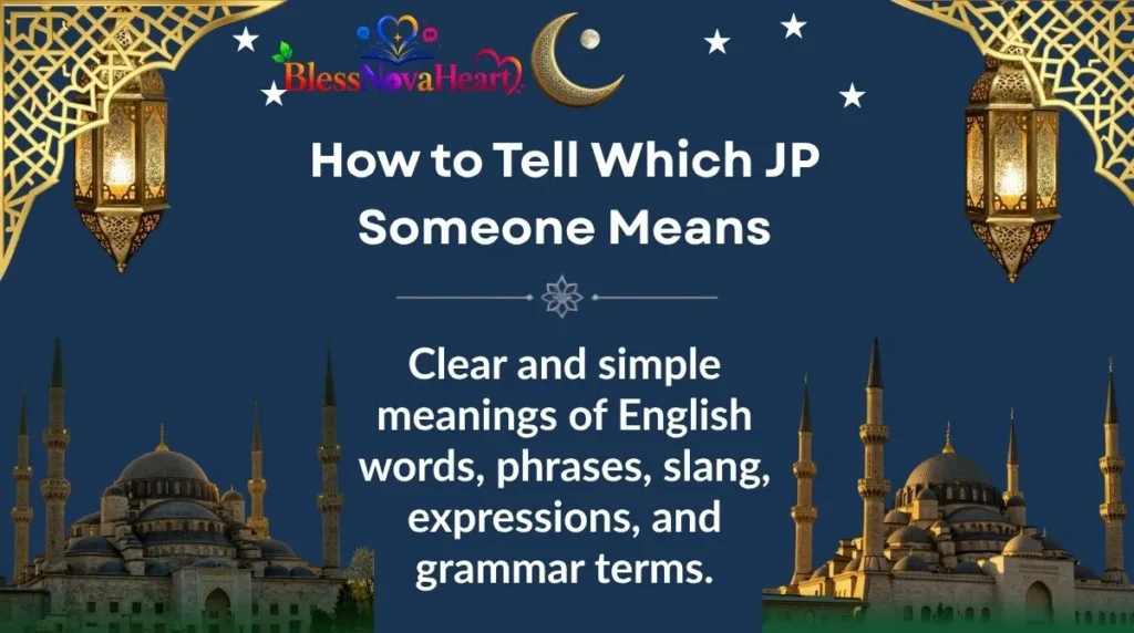 How to Tell Which JP Someone Means