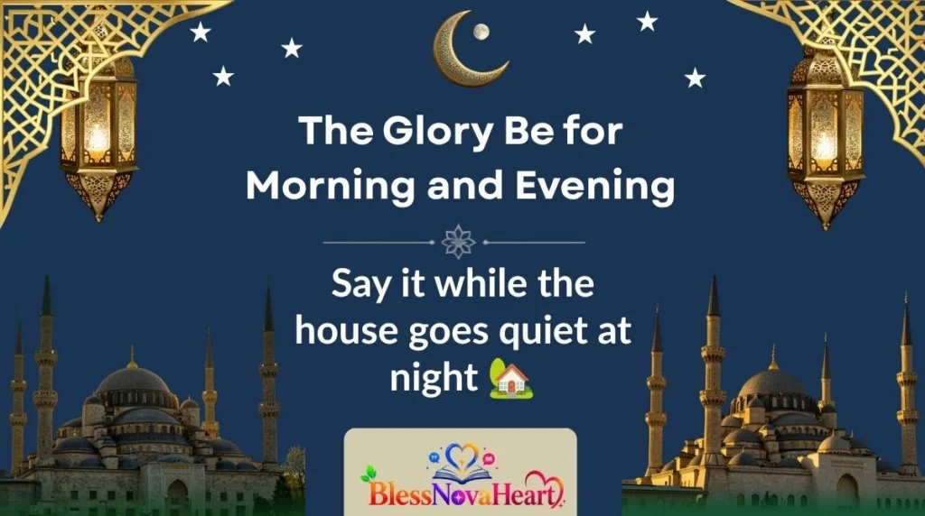 The Glory Be for Morning and Evening