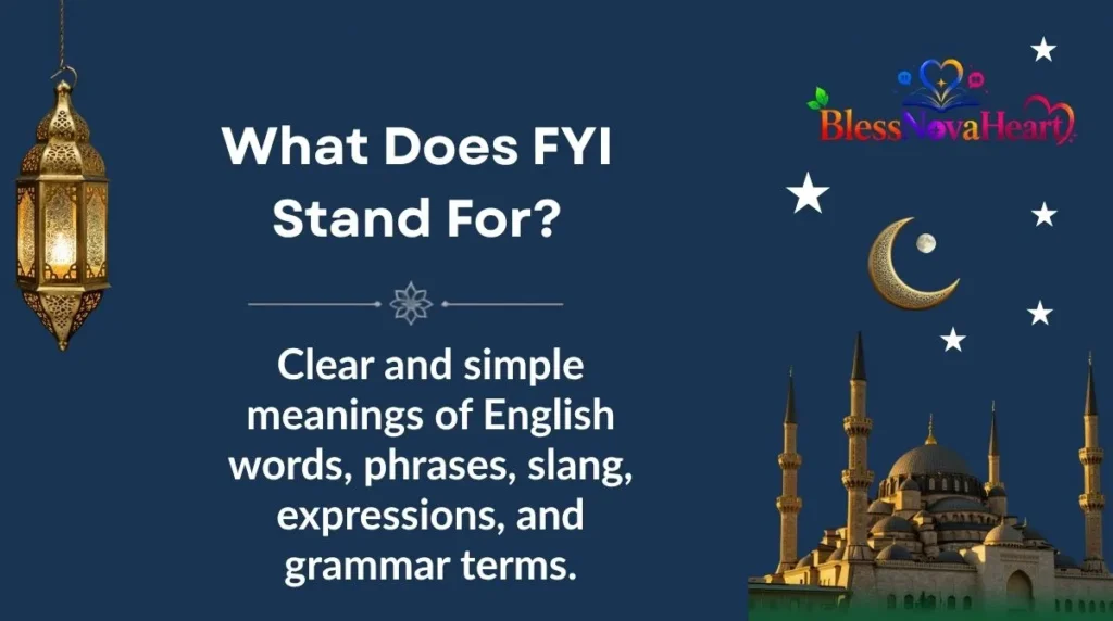 What Does FYI Stand For?