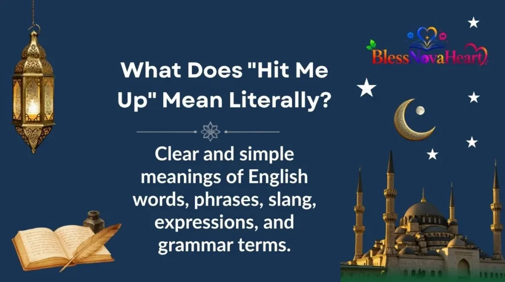 What Does "Hit Me Up" Mean Literally?