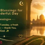 Tuesday Blessings for a Wonderful Day