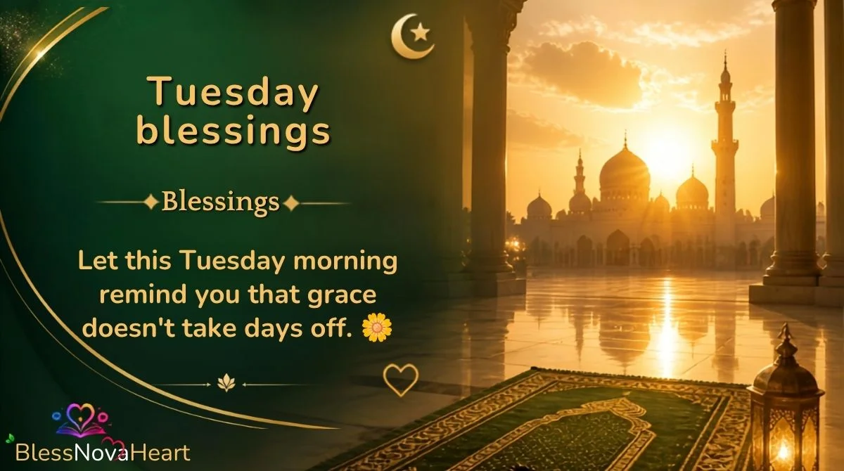 Tuesday blessings