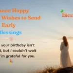 Advance Happy Birthday Wishes to Send Early