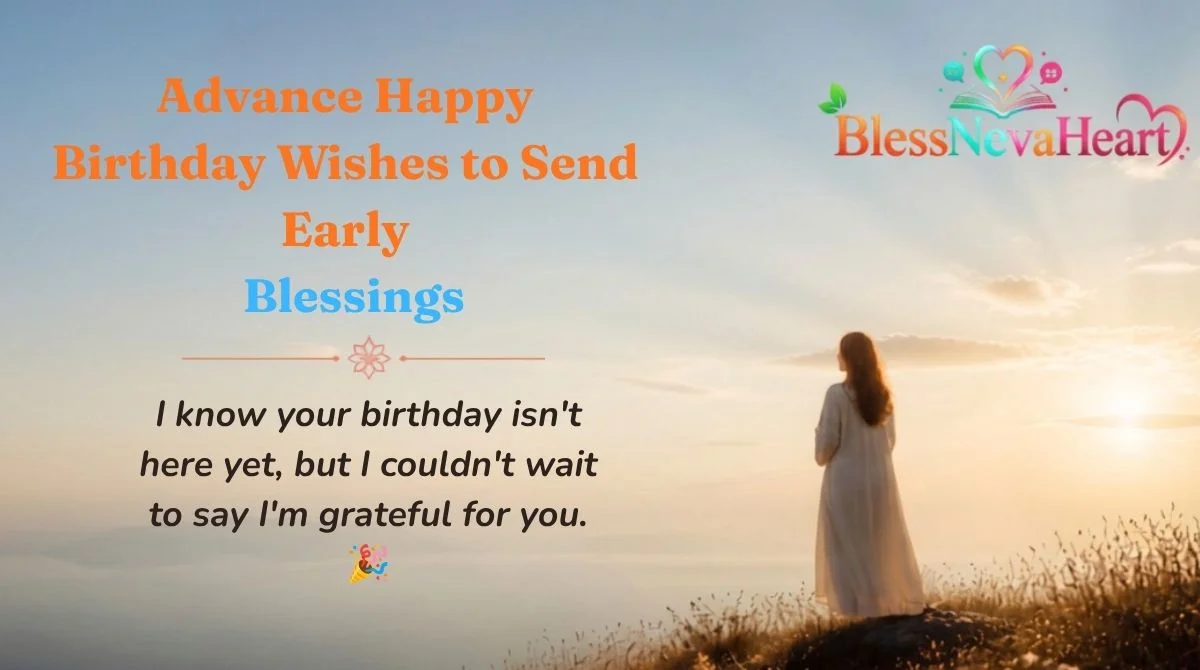 Advance Happy Birthday Wishes to Send Early