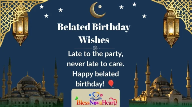 Belated Birthday Wishes