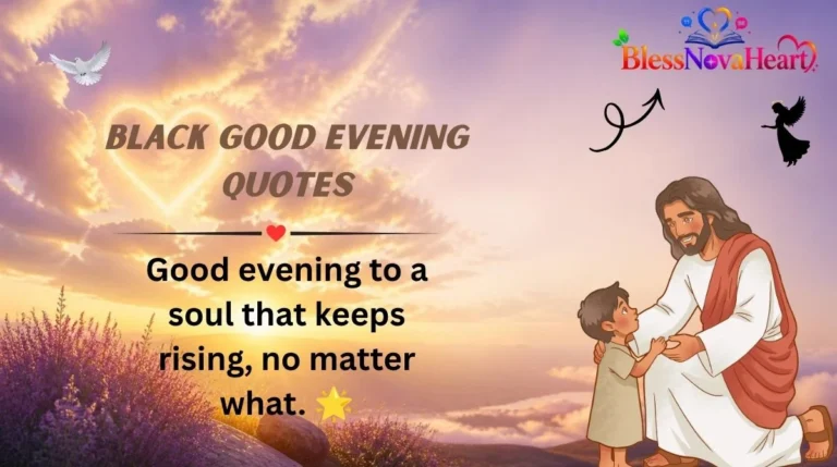 Black Good Evening Quotes