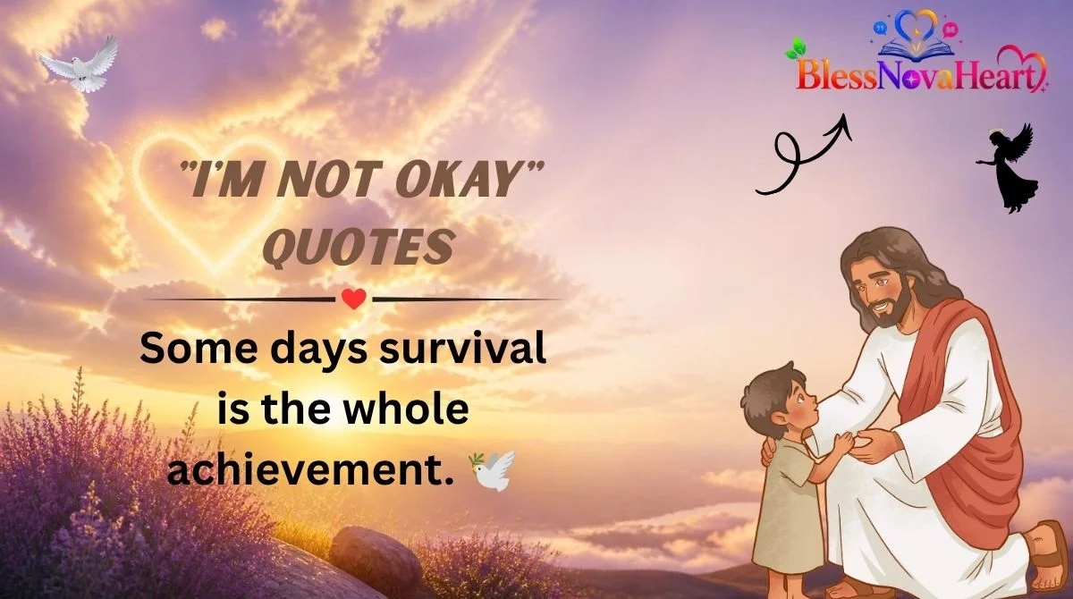 "I'm Not Okay" Quotes