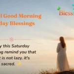 Powerful Good Morning Saturday Blessings